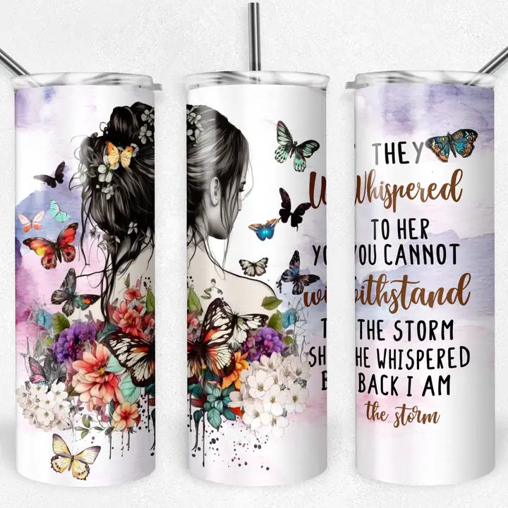 Sie flüsterte ich bin der Sturm 20oz Skinny Tumbler