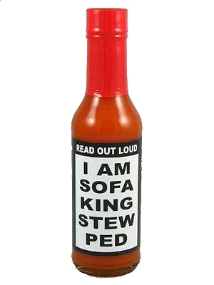 I Am Sofa King Stew Ped scharfe Sauce