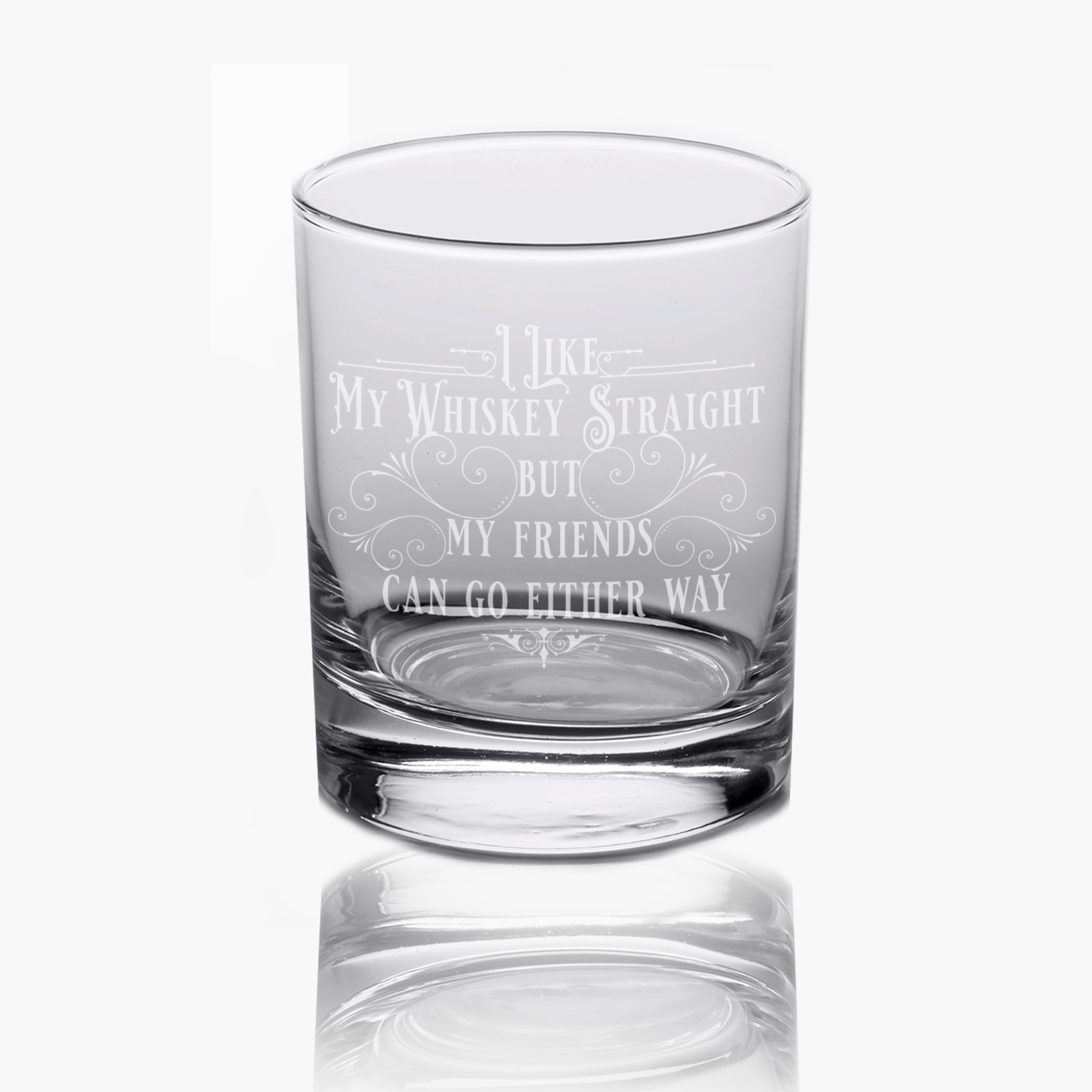 Beruhigen Sie sich Caren – Ich mag meinen Whiskey gerade, aber meine Freunde.. 10oz Roc