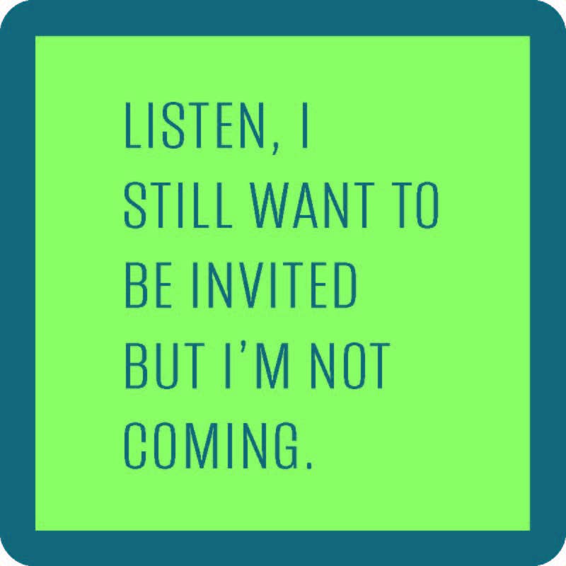 Drinks on Me Untersetzer – Not Coming