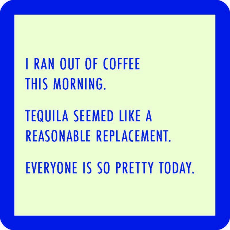 Drinks on Me Untersetzer – Ran Out of Kaffee