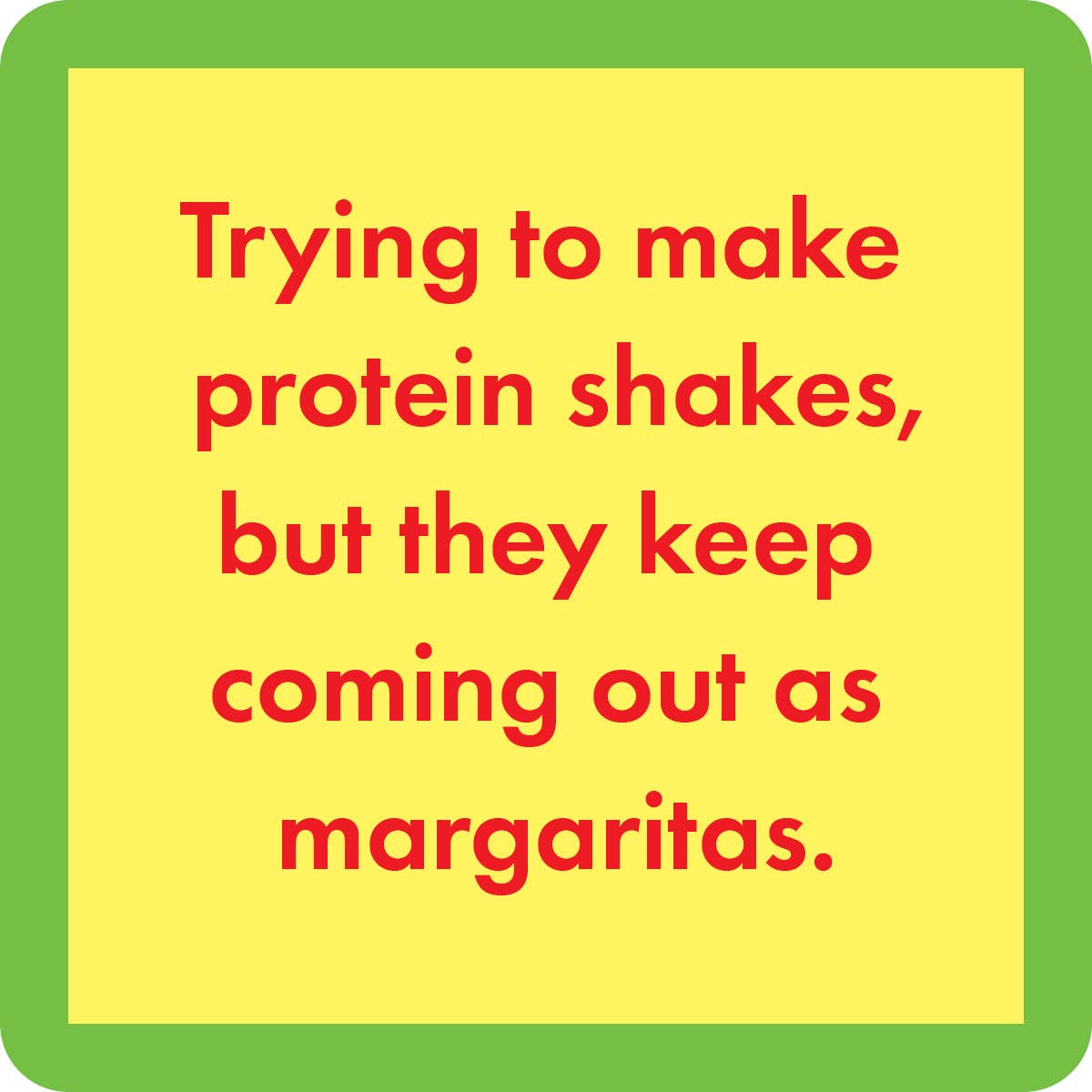 Drinks on Me Untersetzer – Protein shakes Untersetzer