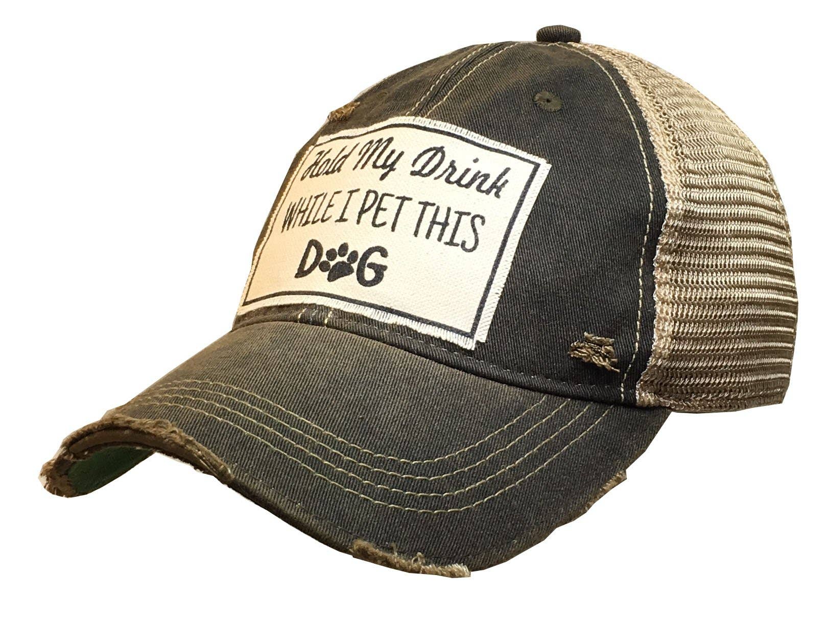 Vintage Life Halten Sie mein Getränk, während ich diesen Hund streicheln Distressed Trucker C