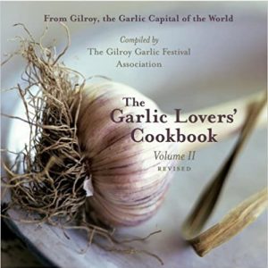Knoblauch Liebhaber Kochbuch 11 Gilroy Knoblauch Festival überarbeitet Softcover $17