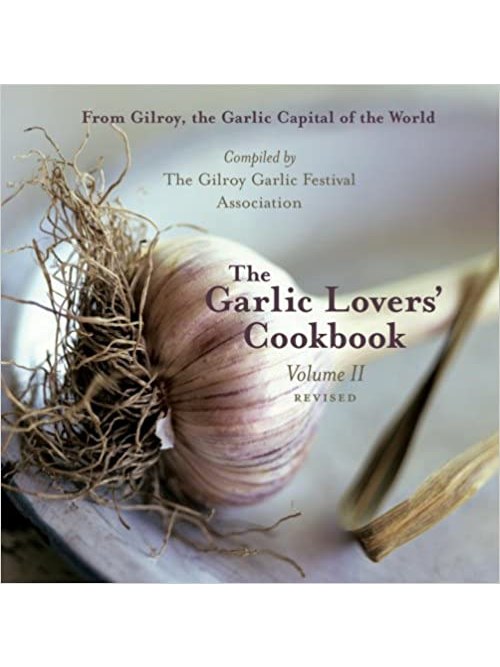 Knoblauch Liebhaber Kochbuch 11 Gilroy Knoblauch Festival Überarbeitetes Softcover