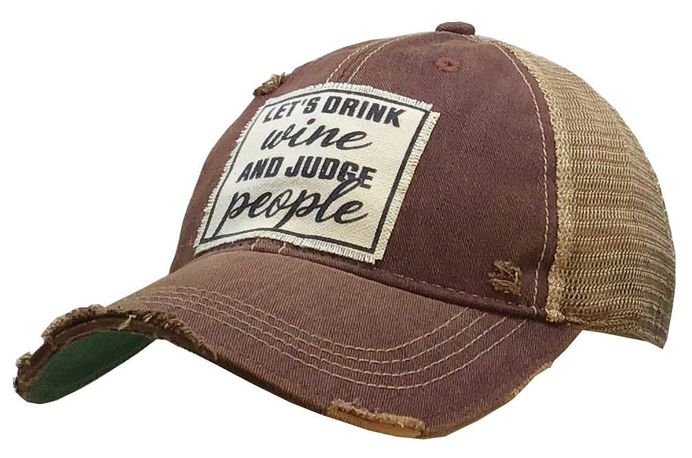 Vintage Life Lassen Sie uns Wein trinken & Judge People Distressed Trucker Kappe