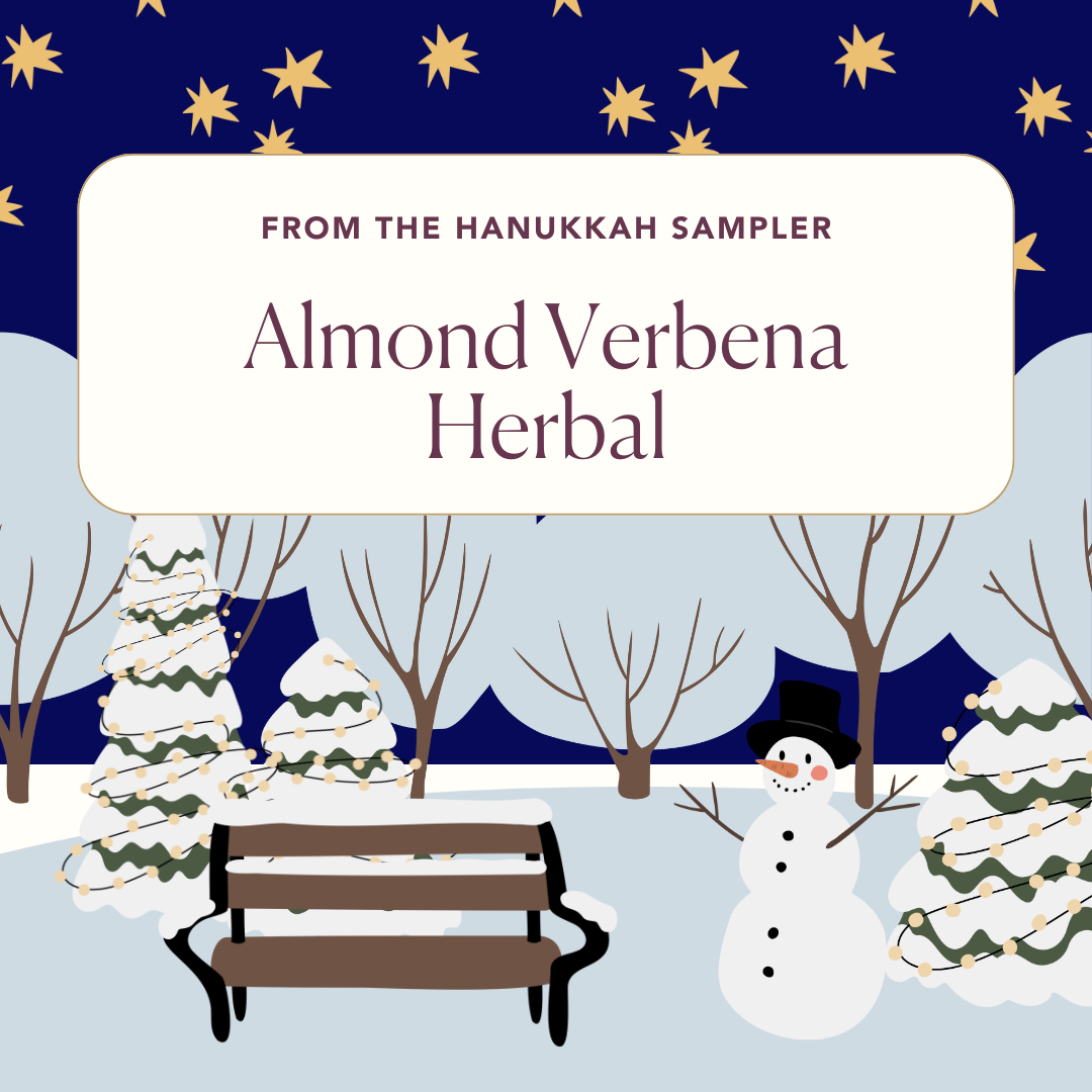 Hanukkah 2024 – Non-Caffeinated – Day 3 Mandelverbena Kräuter