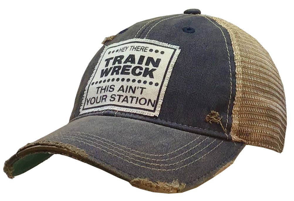 Vintage Life Hey There Train Wreck This Ain't....LKW-Hut Basebal