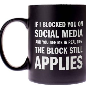 SNARK CITY – If I Blocked You Kaffeebecher