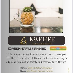 Kophee *Limited Edition* Ananas Fermented Indian Origin Kaffee, ganze Bohnen, kleine Charge geröstet, einzigen Ursprungs