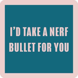 Getränke auf mich Untersetzer – Nerf Kugel