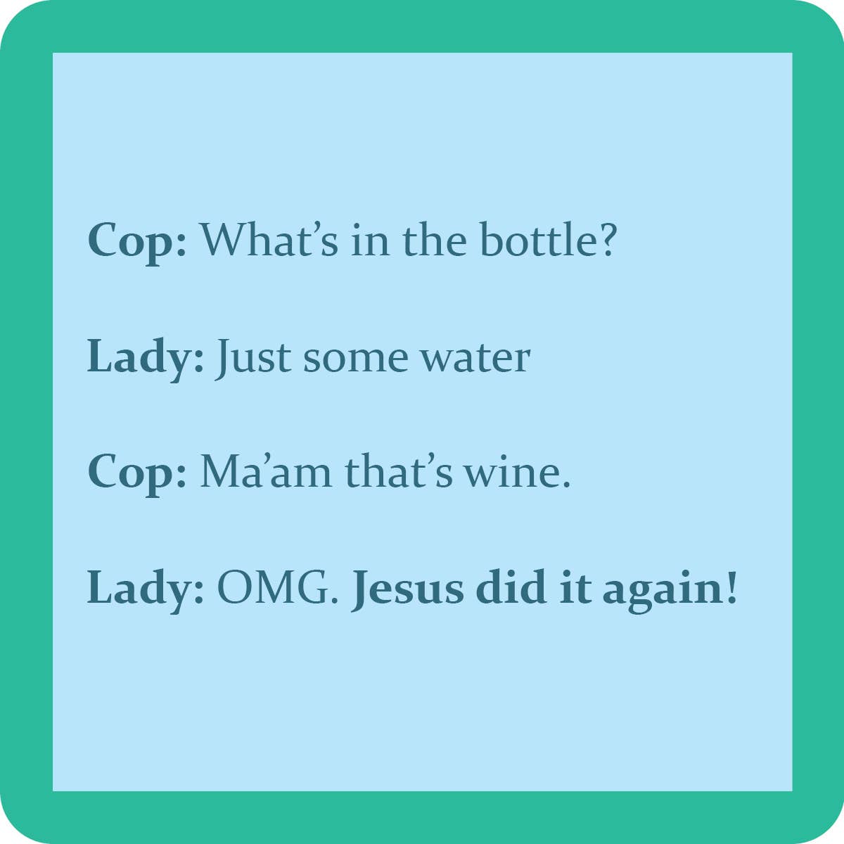 Drinks on Me Untersetzer – Jesus
