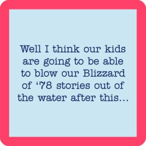 Drinks on Me Untersetzer – Covid Untersetzer: Blizzard of 78