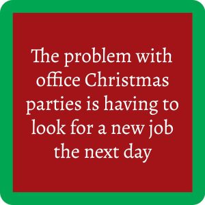 Drinks on Me Untersetzer – Das Problem mit Büro-Weihnachtsfeiern