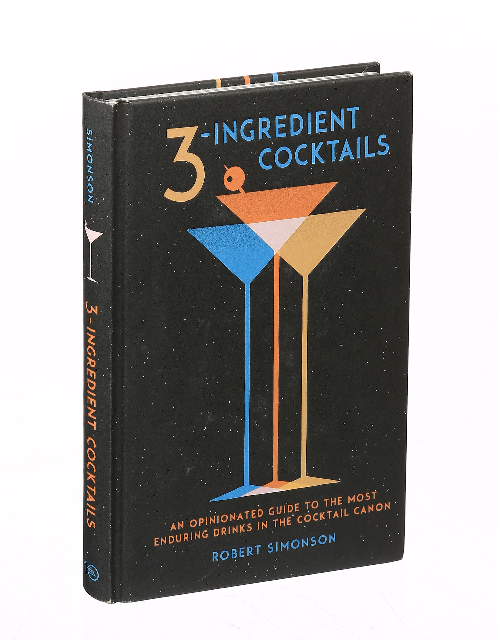 3-Zutaten Cocktails von Robert Simonson