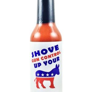 Shove Gun Control Up Your ASS scharfe Sauce. – 5oz