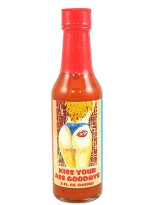 Küssen Sie Ihren Arsch auf Wiedersehen Chilisauce, 5oz