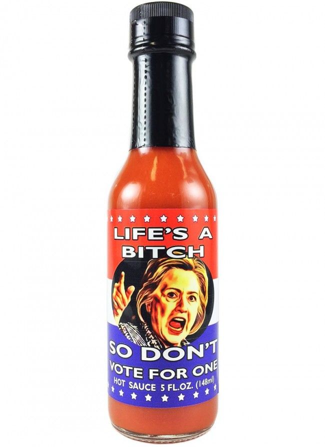 Das Leben ist eine Schlampe, also stimmen Sie nicht für eine Chilisauce, 5oz