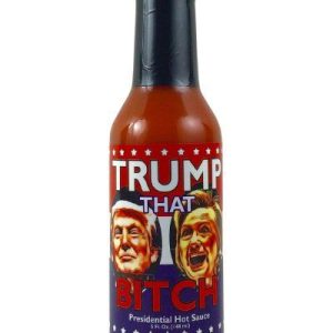 Trump That Bitch Presidential scharfe Sauce. – 5oz