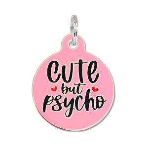 schlechte Tags – niedlich, aber psycho – Hund Tag Kragen Charme oder Tier ID-Tag