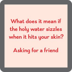 Drinks on Me – Holy Wasser-Untersetzer