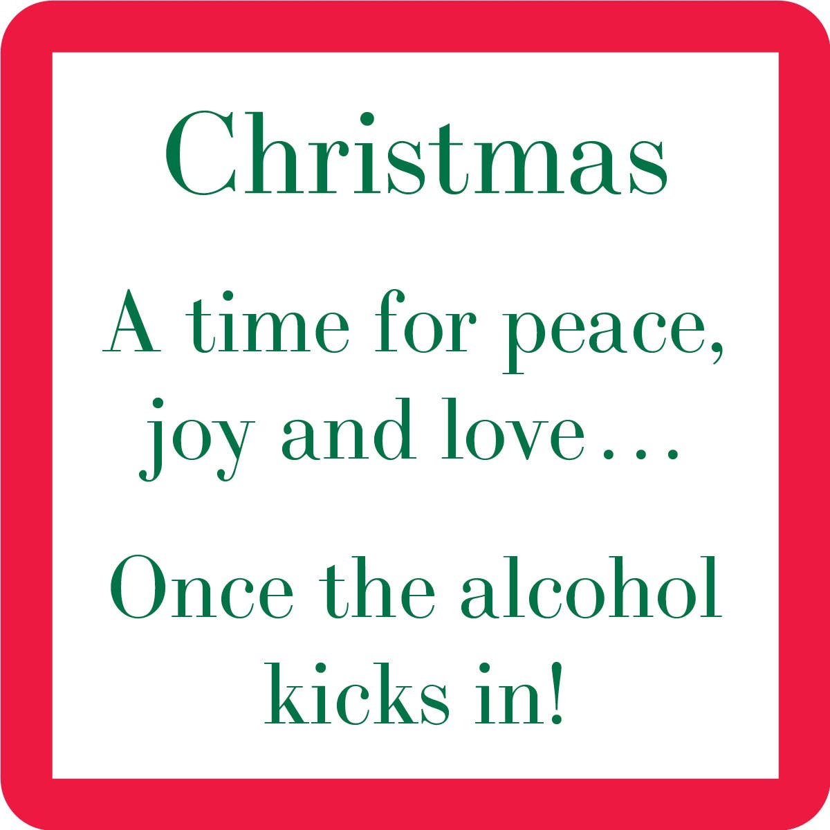 Drinks on Me COASTER: XMAS tritt ein