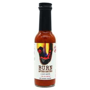 Karma Burn After Eating scharfe Sauce