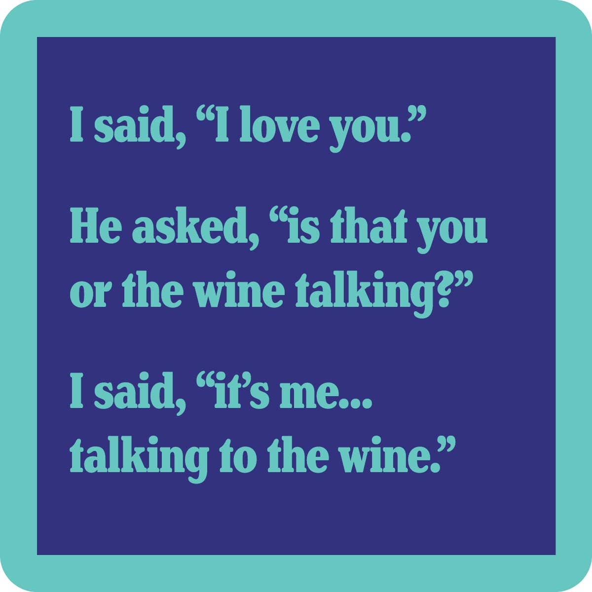 Drinks on Me Ist, dass Sie oder der Wein sprechende Achterbahn