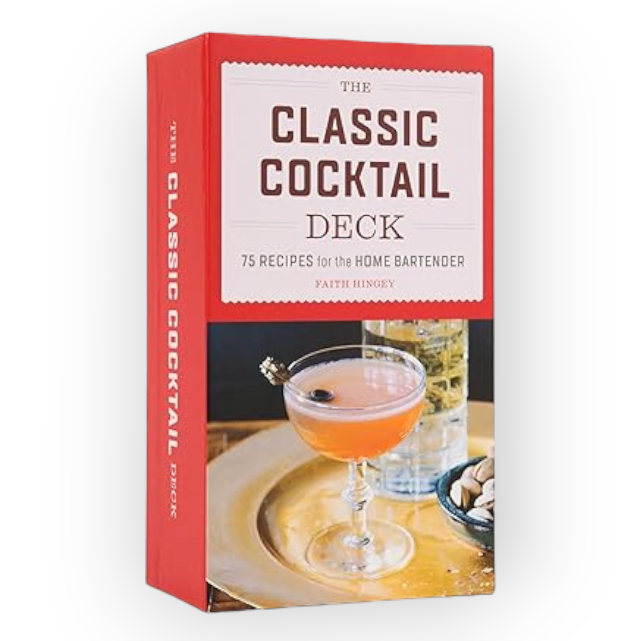 Das klassische Cocktail-Deck: 75 Rezepte für den Home Barkeeper
