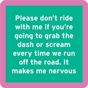 Drinks on Me COASTER: Nervös