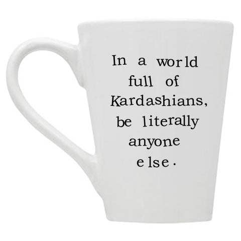 Buffalovely – In einer Welt voller Kardashians Tasse