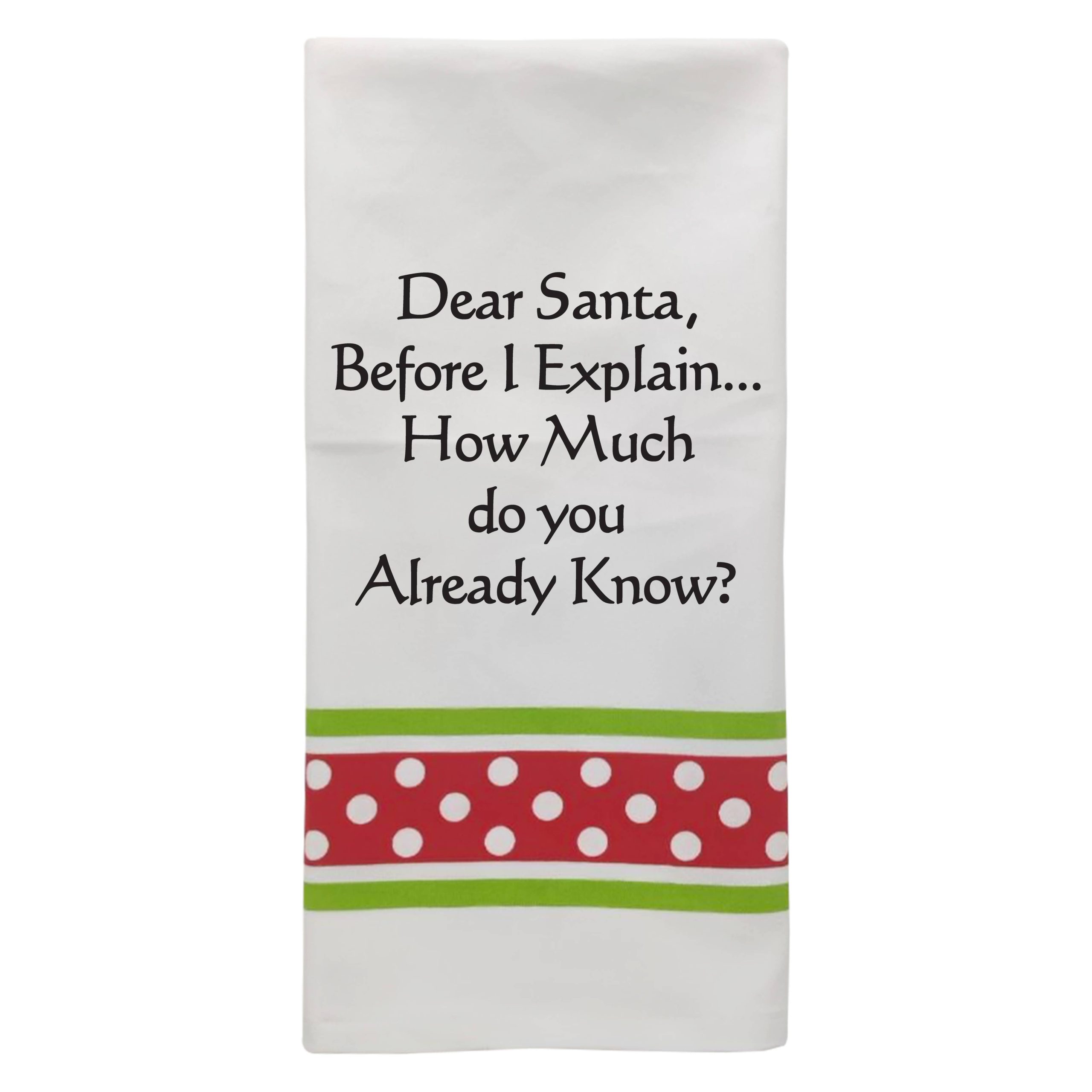 XP-305 Lieber Weihnachtsmann, bevor ich erkläre... CHRISTMAS TOWEL