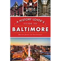 Ein Leitfaden für Geschichtsliebhaber nach Baltimore